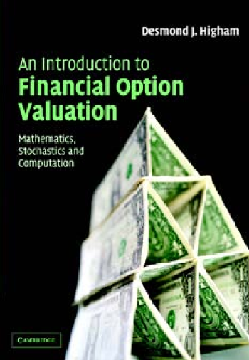 Desmond J.Higham - An Introduction to Financial Option Valuation