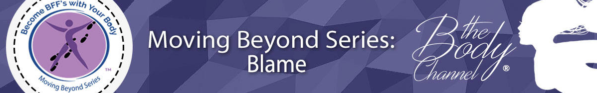 Lynn Waldrop – Moving Beyond Series: Blame