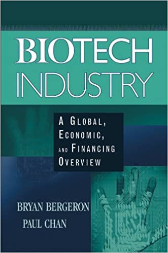 Bryan Bergeron - Biotech Industry. A Global, Economic & Financing Overview