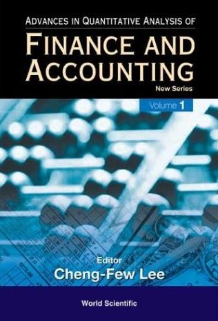 Cheng-Few Lee - Advances in Quantitative Finance & Accounting (Vol 1)