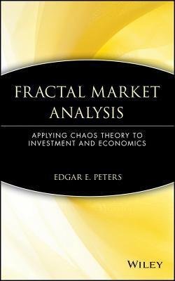 Edgar Peters - Fractal Market Analisis. Applying Chaos Theory to Investment and Economics