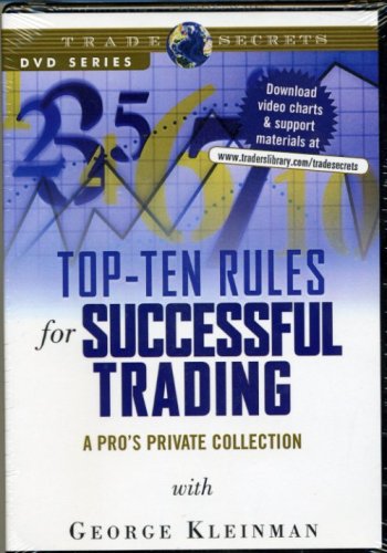 George Kleinman - Top-Ten Rules for Successful Trading - A Pro's Private Collection