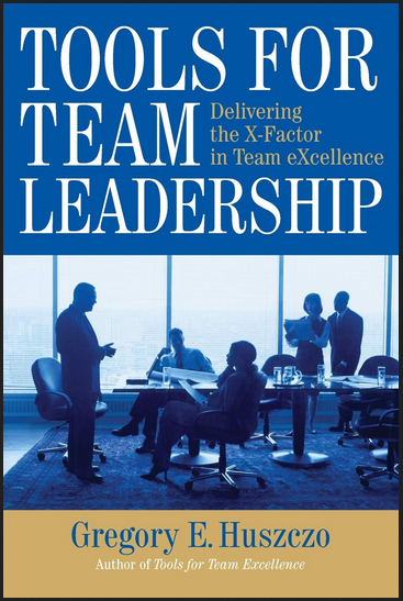 Gregory E.Huszczo - Tools for Team Leadership