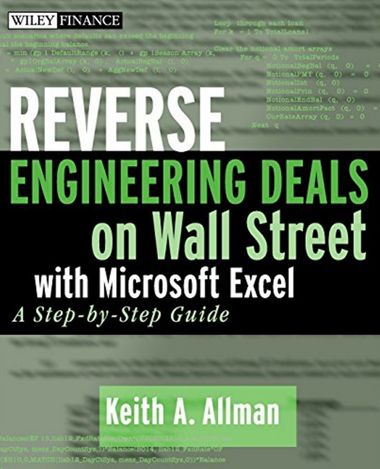 Keith Allman – Reverse Engineering Deals on Wall Street with Microsoft Excel