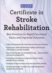 2-Day Certificate in Stroke Rehabilitation Best Practices for Rapid Functional Gains and Improved Outcomes