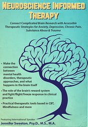 2-Day Mastery Course on Neuroscience Informed Therapy Connect Complicated Brain Research with Accessible Therapeutic Strategies for Anxiety, Depression, Chronic Pain, Substance Abuse & Trauma