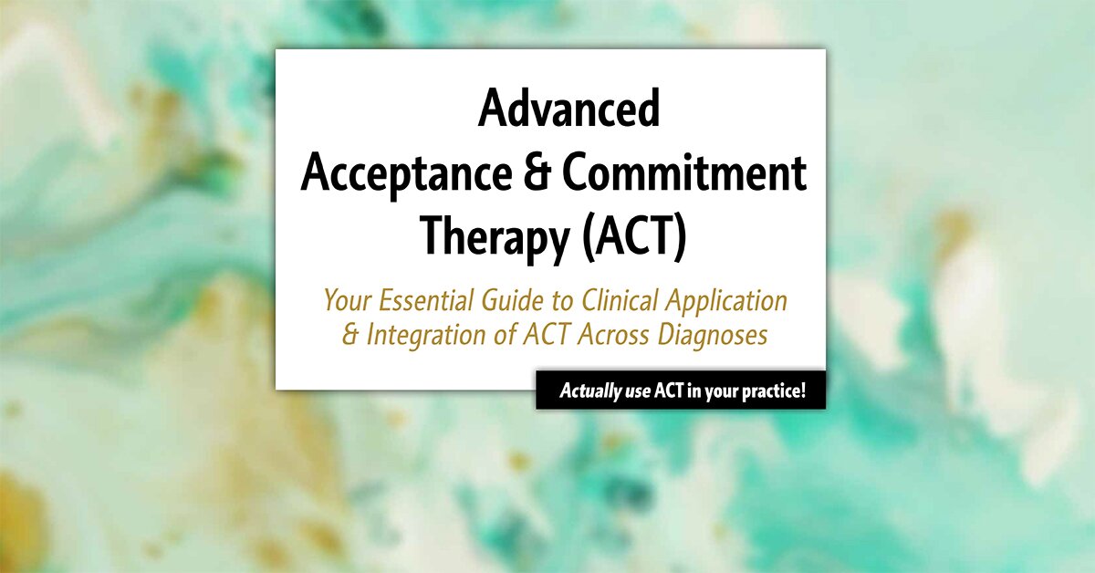 2–Day Advanced Acceptance & Commitment Therapy