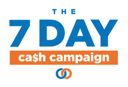 7 Day Cash Campaign