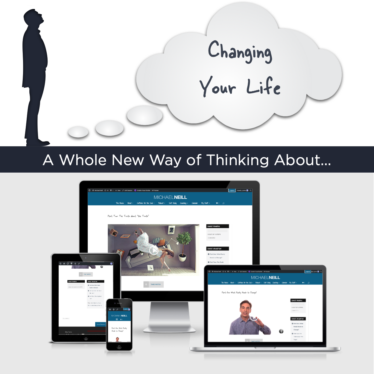 A Whole New Way of Thinking About Changing Your Life