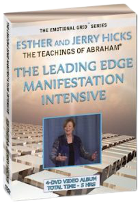 ABRAHAM HICK - LEADING EDGE MANIFESTATION INTENSIVE