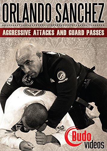 Aggressive Attacks and Guard Passes - Orlando Sanchez