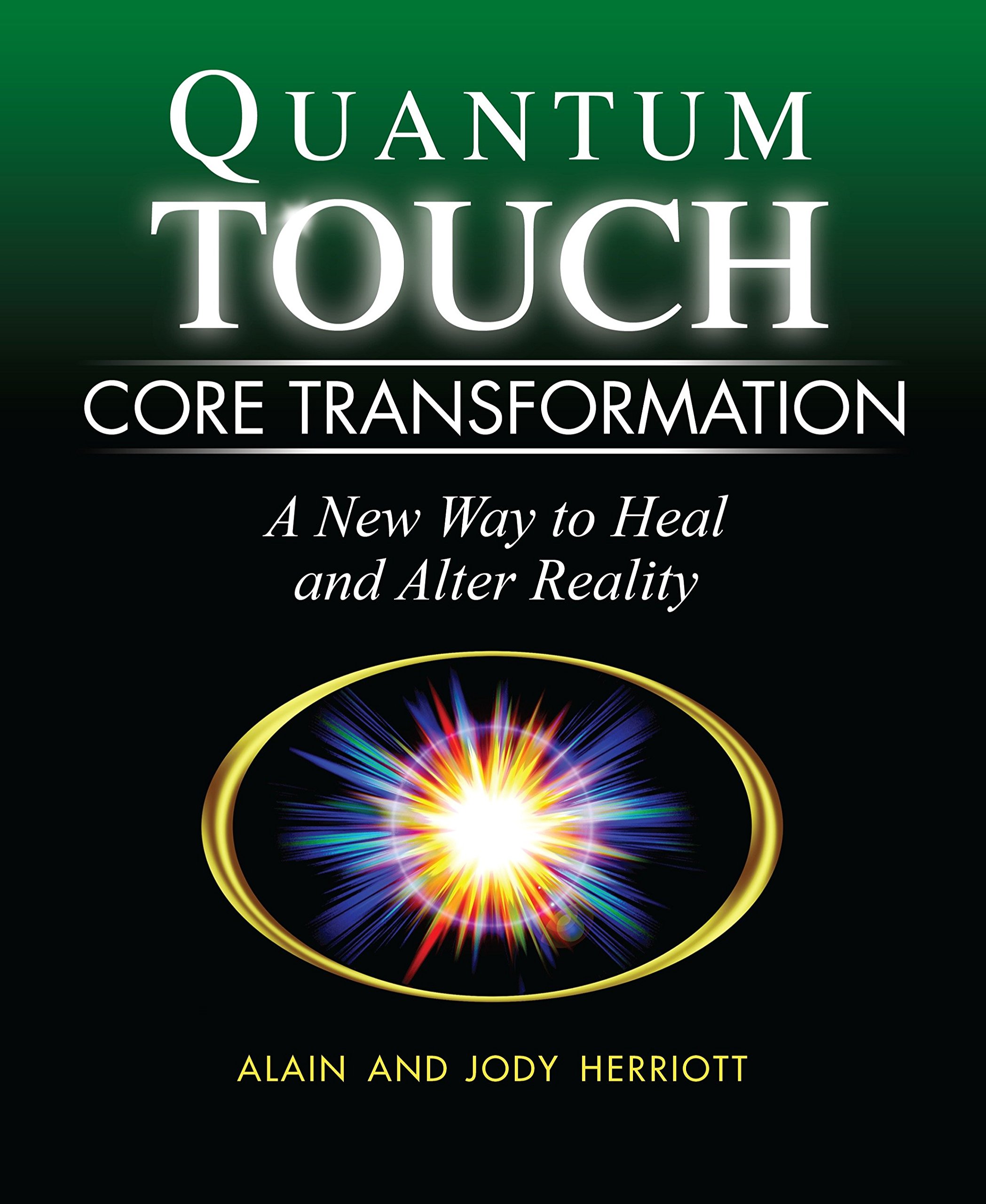 Alain & Jody Herriott - QuantumTouch Core Transformation