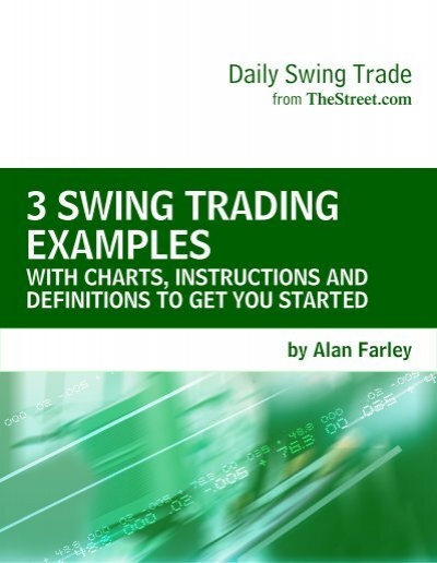 Alan Farley - 3 Swing Trading Examples, With Charts, Instructions, And Definitions To Get You StartedAlan Farley - 3 Swing Trading Examples, With Charts, Instructions, And Definitions To Get You Started