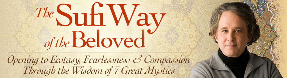 Andrew Harvey - The Sufi Way of the Beloved