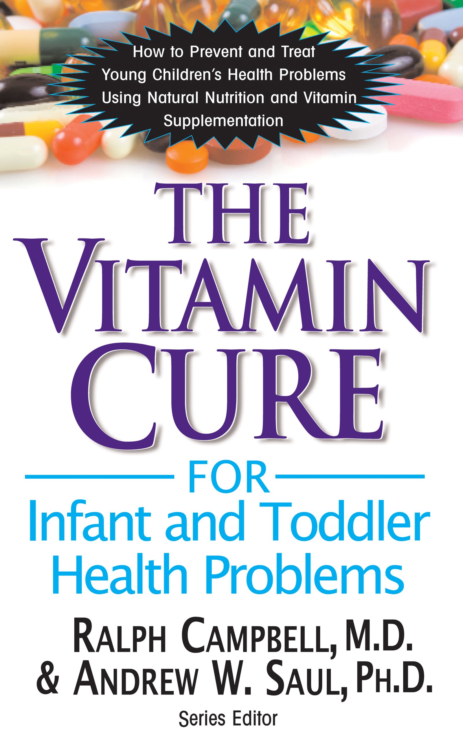 Andrew W. Saul & Ralph Campbell - The Vitamin Cure for Infant and Toddler Health Pr…