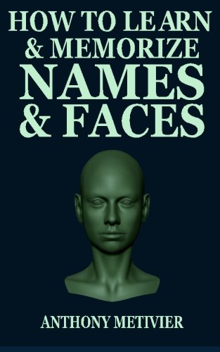 Anthony Metivier - How To Memorize Names and Faces