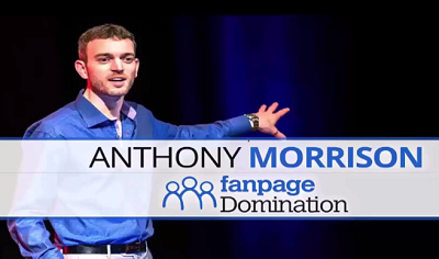 Anthony Morrison - Fan Page Domination 2017