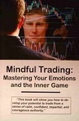 Audio Book Version - Mindful Trading Mastering Your Emotions