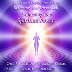 Awakening Your Spiritual Power Becoming Your Divine Self