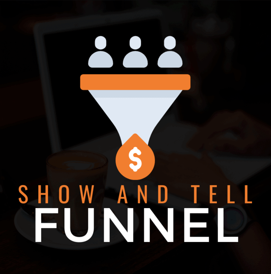 Ben Adkins - Show And Tell Funnel