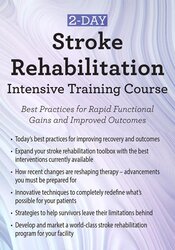 Benjamin White - 2-Day Stroke Rehabilitation Intensive Training Course Best Practices for Rapid Functional Gains and Improved Outcomes