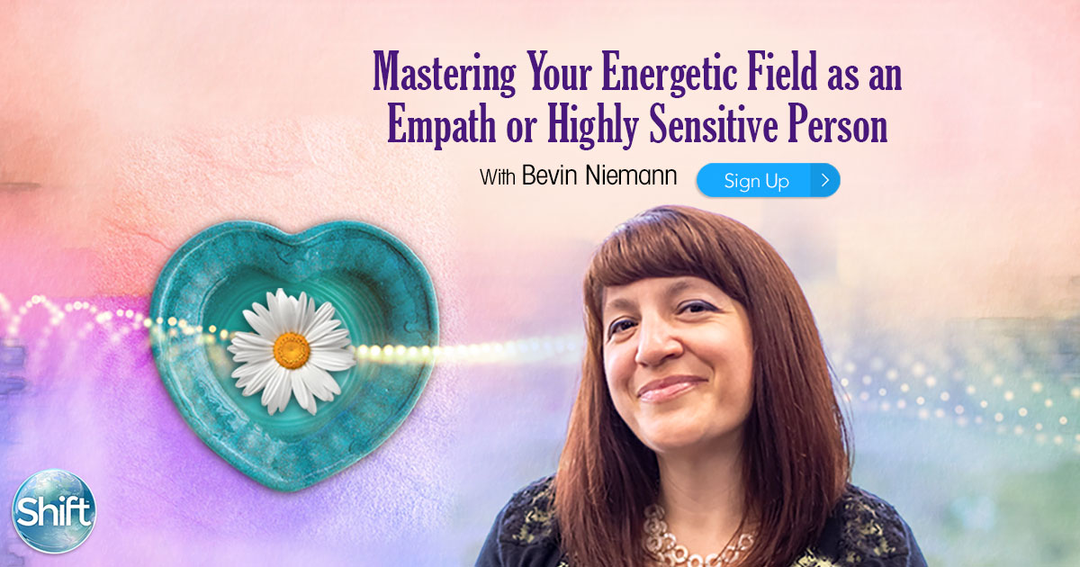 Bevin Niemann - Mastering Your Energetic Field as an Empath or Highly Sensitive Person