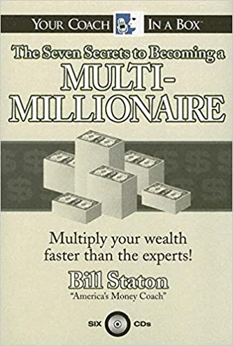 Bill Staton - 7 Secrets to Becoming a Multi Millionaire (Audio Book)