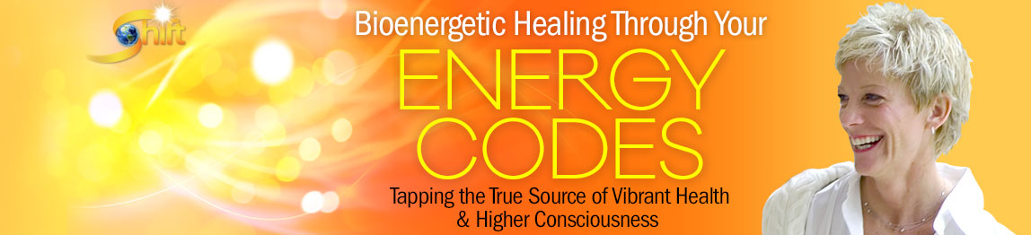 Bioenergetic Healing Through Your Energy Codes