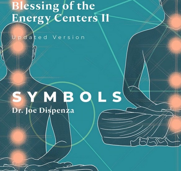 Blessing Your Energy Centers II With Symbols - Dr. Joe Dispenza