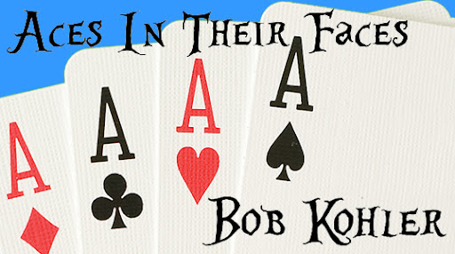 Bob Kohler - Aces In Their Faces