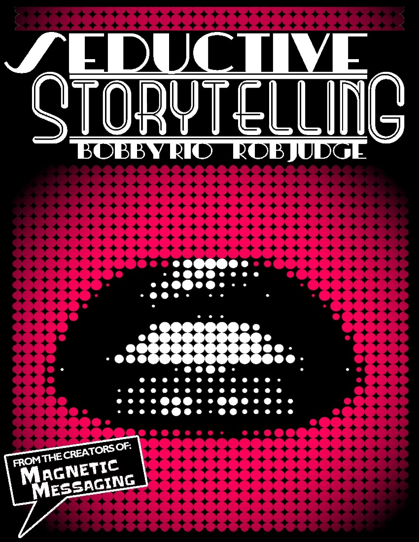 Bobby Rio and Rob Judge - Seductive Storytelling