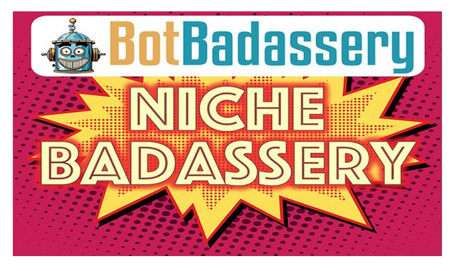 Bot-Badassery-–-Niche-Badassery