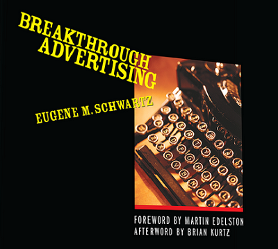 Breakthrough Advertising - Eugene M. Schwartz