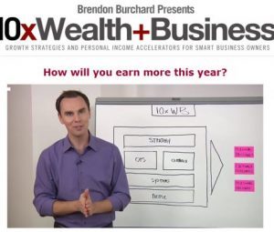 Brendon Burchard - 10x Wealth and Business New