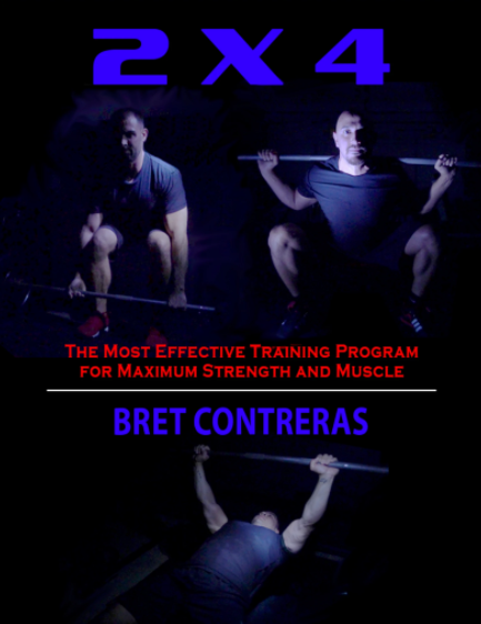 Bret Contreras’s 2×4 Maximum Strength Program