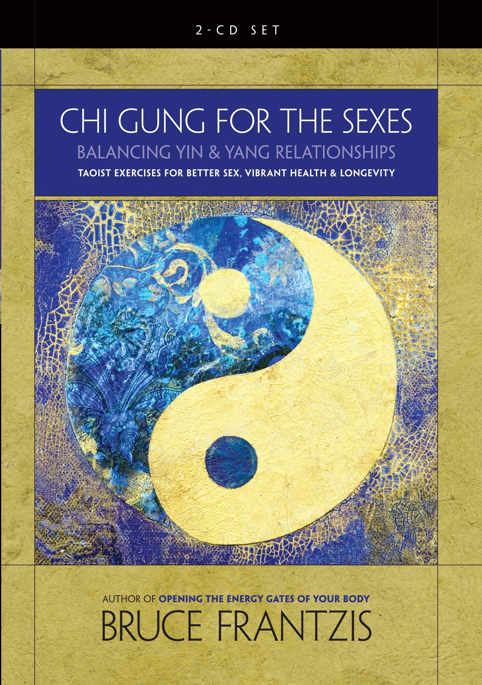 Bruce Frantzis - Chi Gung for the Sexes