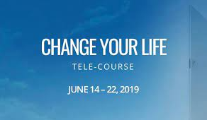 CHANGE YOUR LIFE TELE COURSE