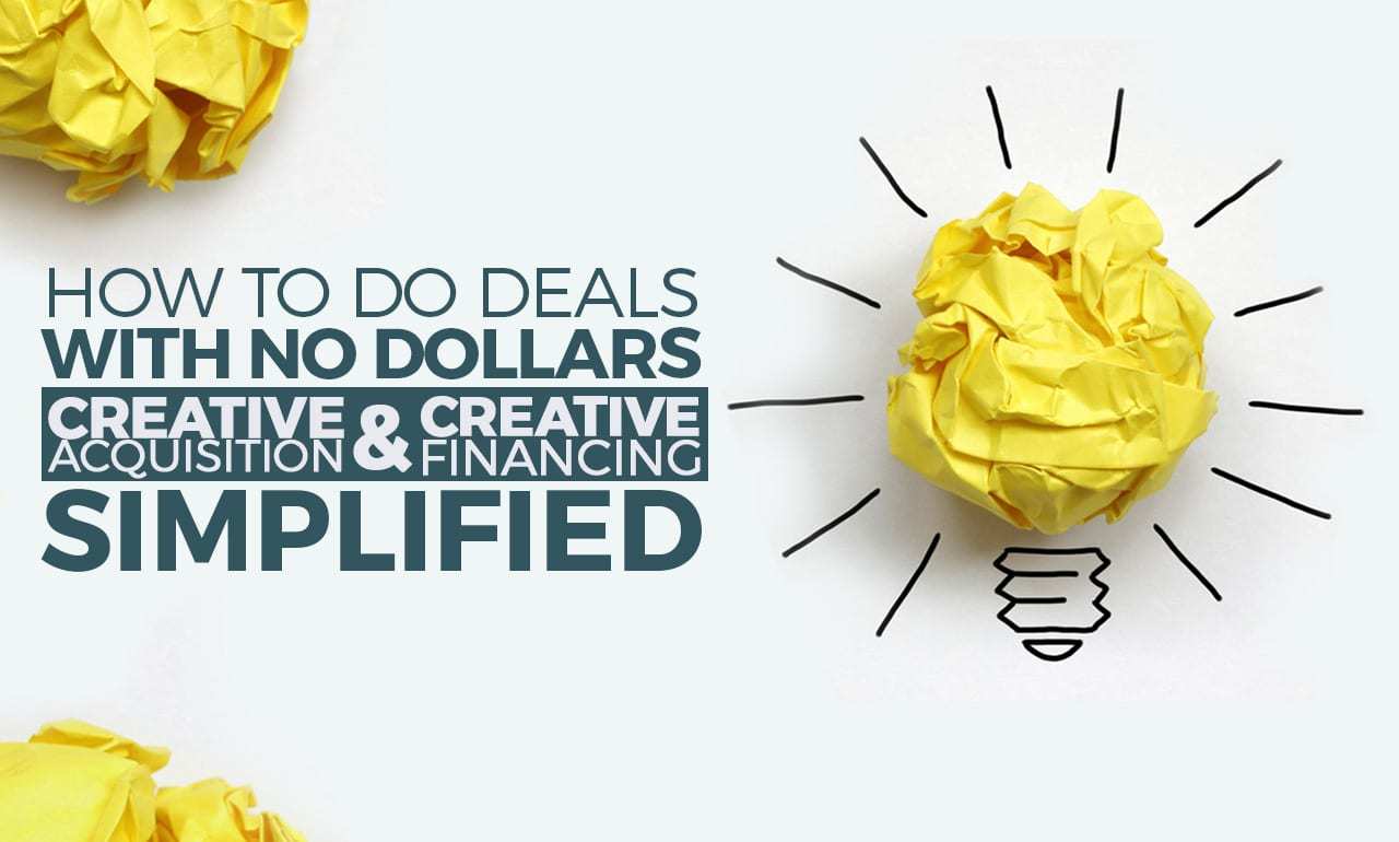 CashFlowDiary - How To Do Deals With No Dollars - Creative Acquisition & Creative Financing Simplified