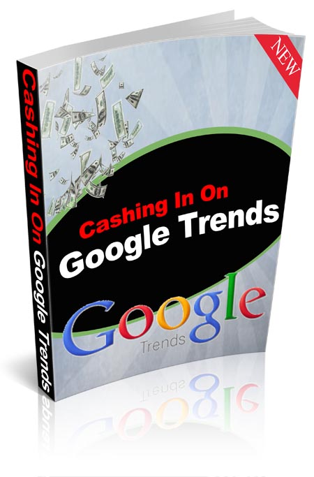 Cashing On In Google Trends