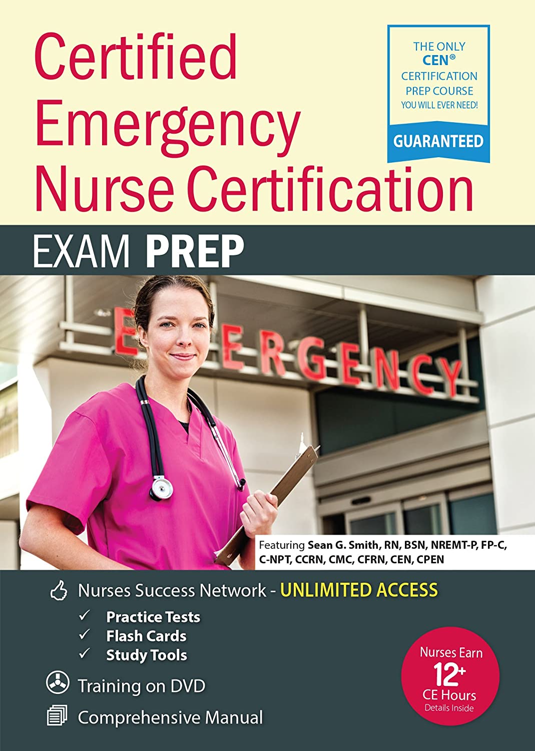 Certified Emergency Nurse Certification - CEN® Exam Prep Package with Practice Test & NSN Access - Sean G. Smith