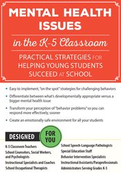 Cheryl Catron - Mental Health Issues in the K-5 ClassroomPractical Strategies for Helping Young Students Succeed at School