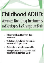 Childhood ADH Advanced Non-Drug Treatments & Strategies that Change the Brain - Debra Burdick