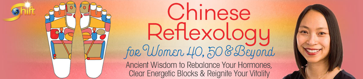 Chinese Reflexology for Women 40, 50 & Beyond