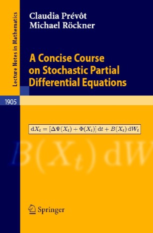 Claudia Prevot - A Concise Course on Stochastic Partial Differential Equations