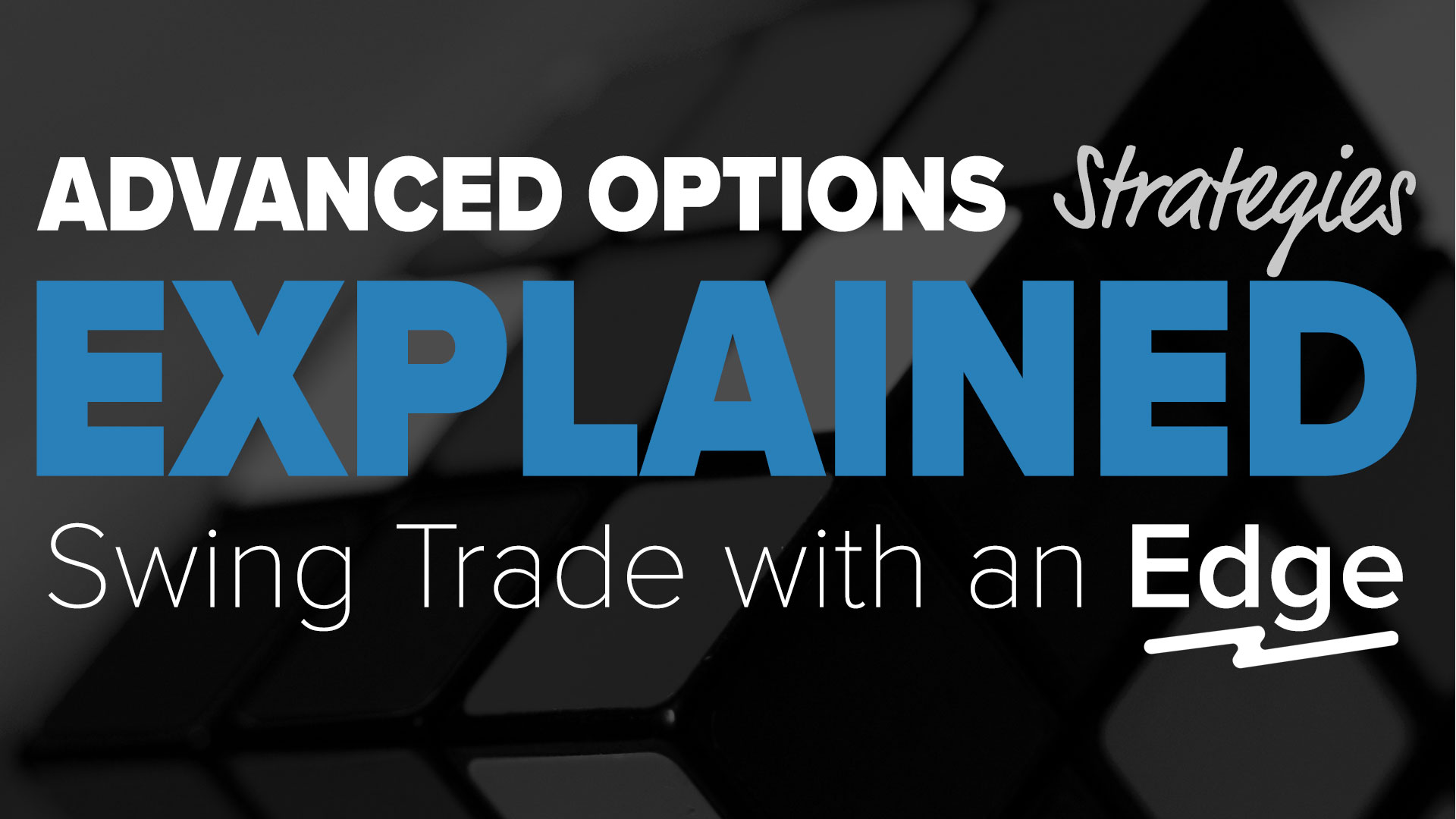 Claytrader - Advanced Options Trading Strategies Explained