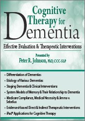 Cognitive Therapy for Dementia Effective Evaluation & Therapeutic Interventions - Peter R. Johnson