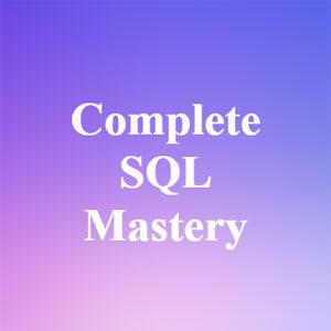 Complete SQL Mastery