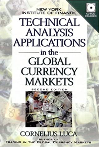 Cornelius Luca - Technical Analysis Applications in the Global Currency Markets (2nd Ed.)