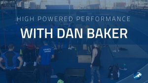 Dan Baker - High powered performance