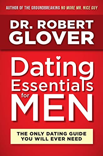 Dating Essentials - Master Your Mind B - Robert Glover